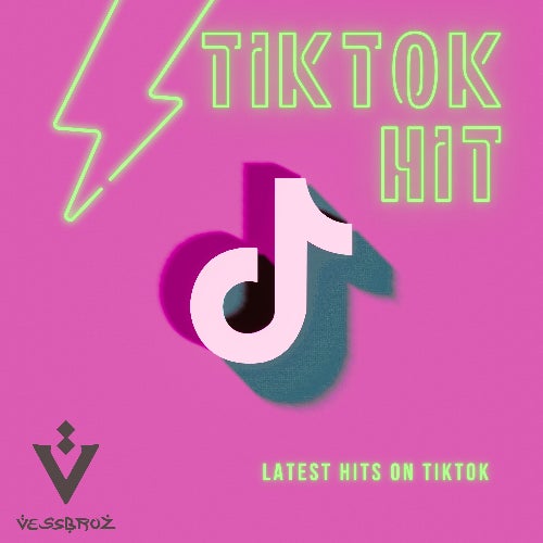 TikTok Hit by Vessbroz