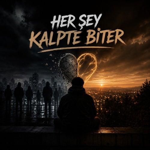 Her Şey Kalpte Biter