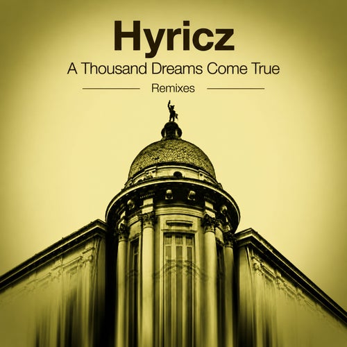 A Thousand Dreams Come True (Remixes)