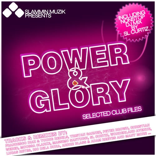 Slammin Muzik Presents: Power and Glory - Selected Club Files