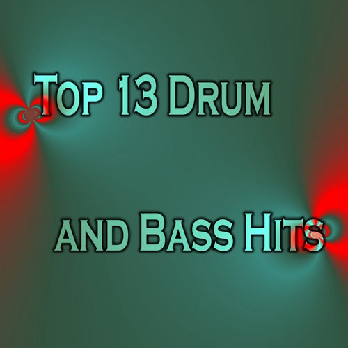 Top 13 Drum and Bass Hits