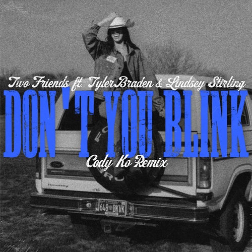Don't You Blink (Cody Ko Remix)