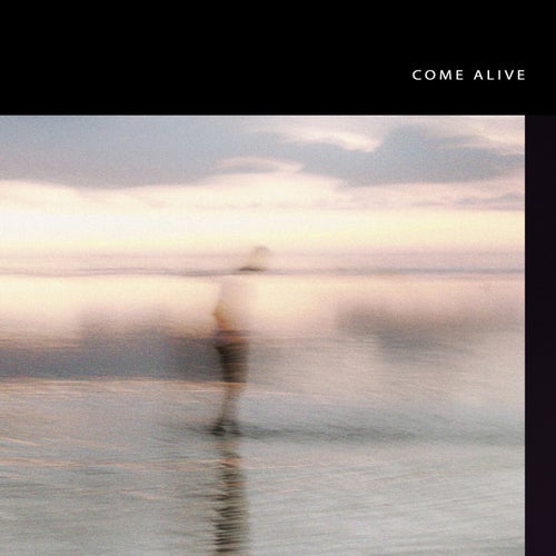 Come Alive