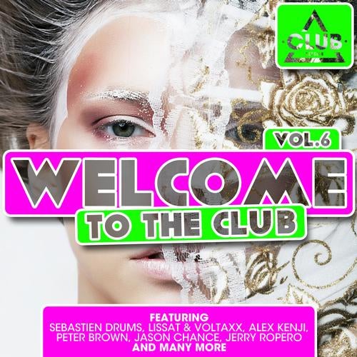 Welcome To The Club Vol. 6