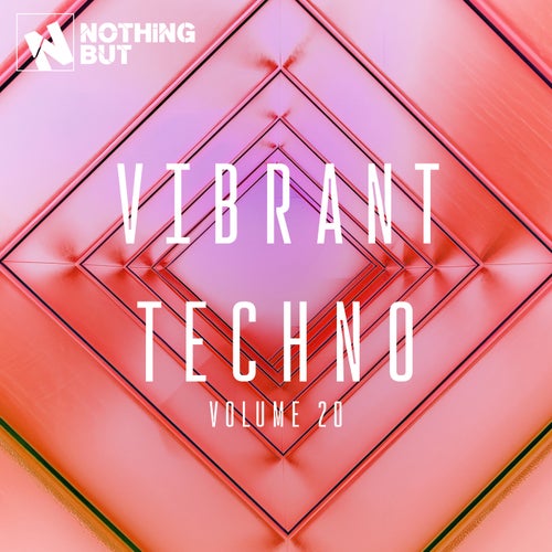 Nothing But... Vibrant Techno, Vol. 20
