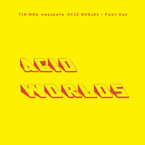 Acid Worlds Pt. 1