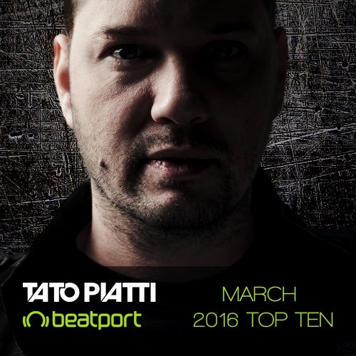 TATO PIATTI MARCH 2016 TOP TEN