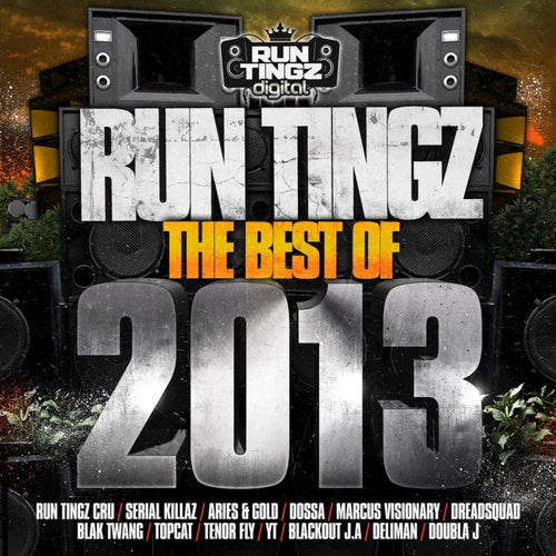 Run Tingz Presents, the Best of 2013