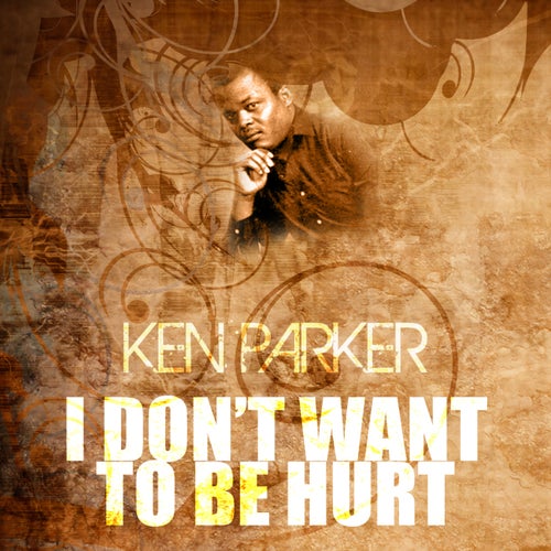 I Don't Want To Be Hurt