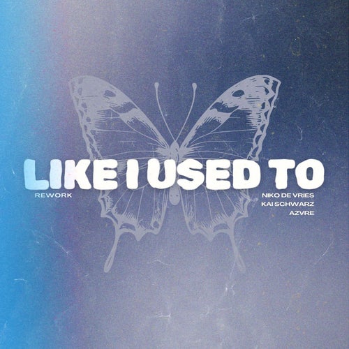 Like I Used To (Rework) (Extended Mix)