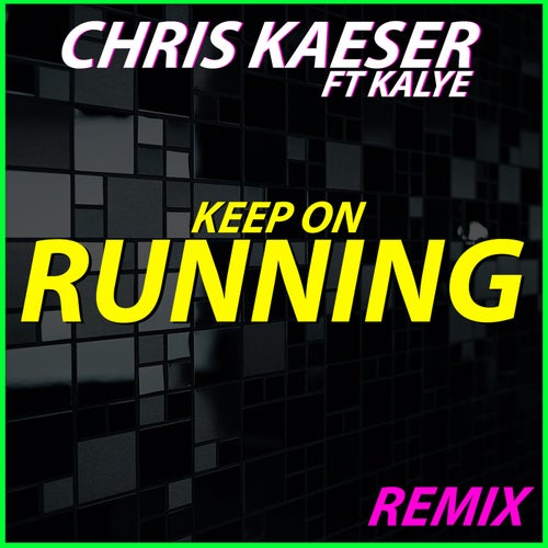Keep on Running (feat. Kalye) [Remix]
