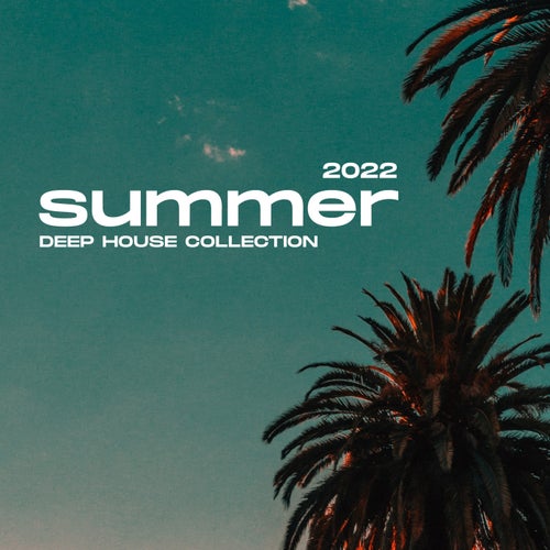 Cover art for Summer 2022 Deep House Collection