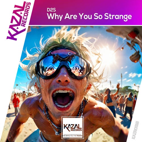 Why Are You so Strange (Extended Mix)