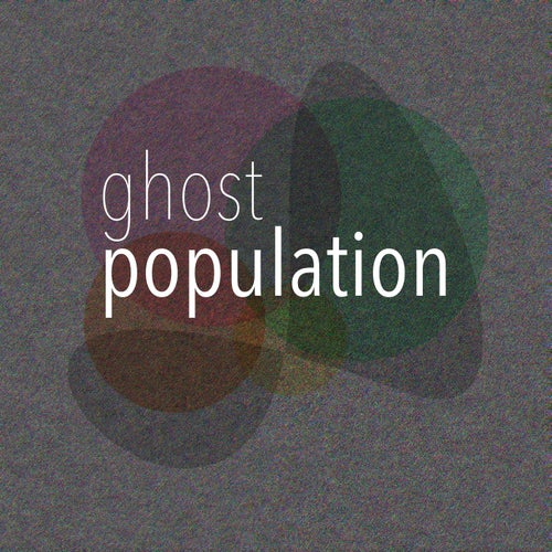 Ghost Population 20 [City Noises]