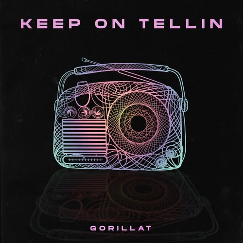 Keep On Tellin