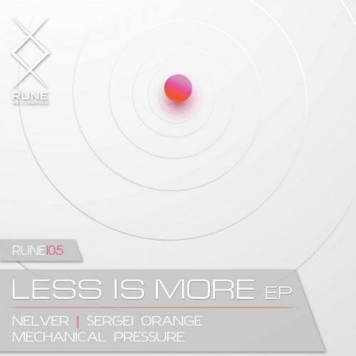 Mechanical Pressure, Sergei Orange, Nelver — Less Is More [EP] 2018