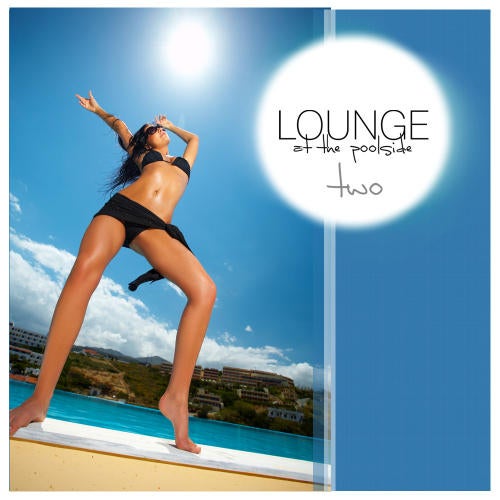 Lounge At The Pool Side Volume 02