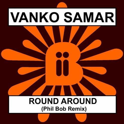 Round Around (Phil Bob Remix)