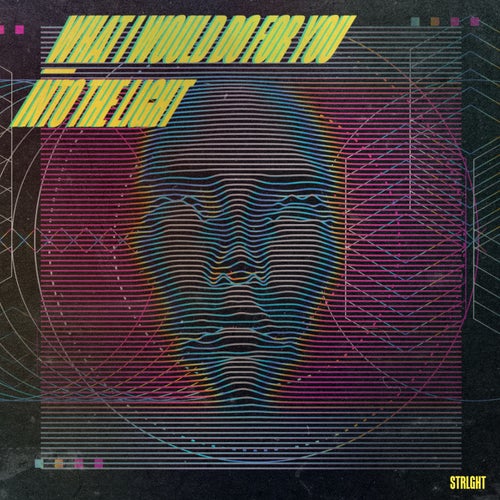What I Would Do For You / Into The Light