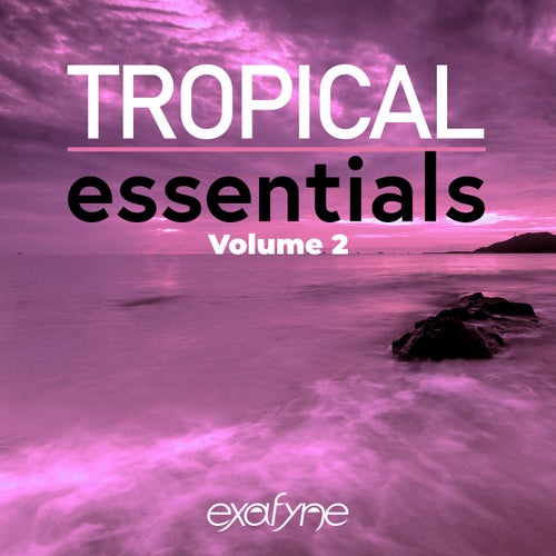 Tropical Essentials, Volume 2