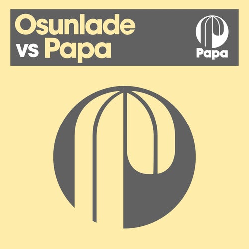 Osunlade vs Papa