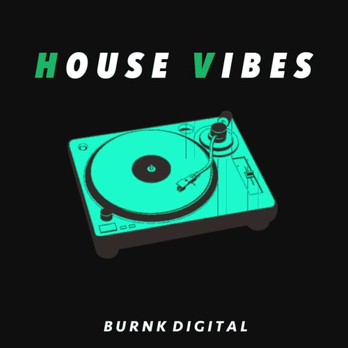 House Vibes