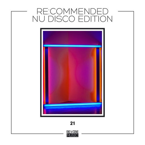 Re:Commended - Nu Disco Edition, Vol. 21
