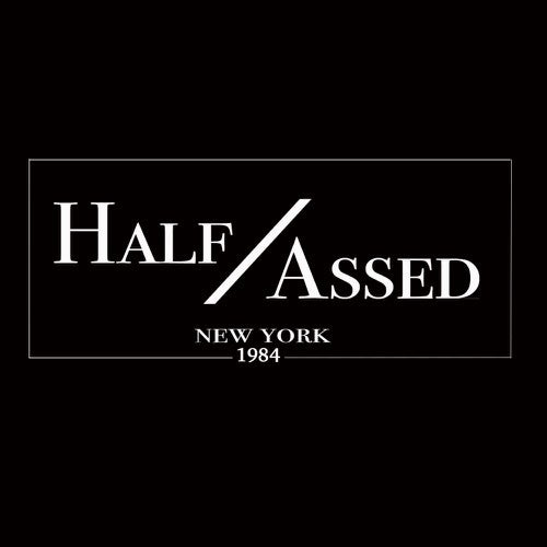 Half Assed