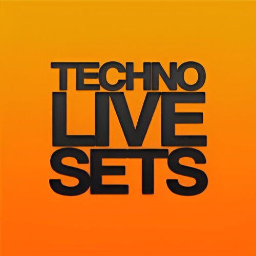 TECHNO LIVE SETS