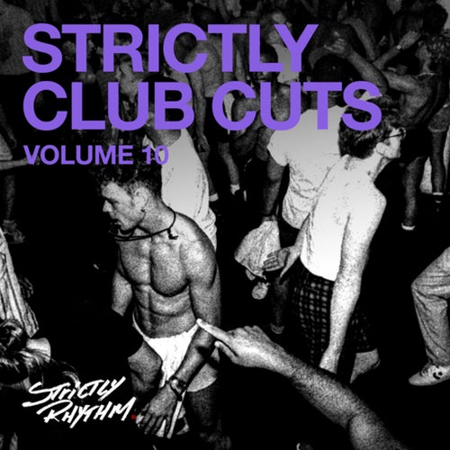 Strictly Club Cuts (Vol. 10)
