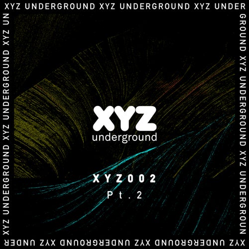 XYZ Underground Pt. 2