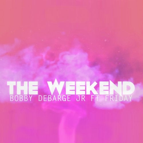 The Weekend (feat. Friday) - Single