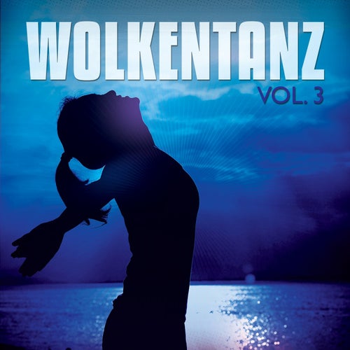 Wolkentanz, Vol. 3 (Freudiges Relaxen, Hüpfen & Springen)