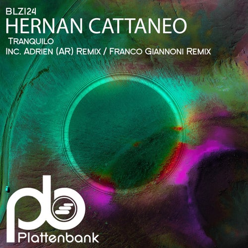 Hernan Cattaneo - Tranquilo (Original Mix; Franco Giannoni; Adrien Ar Remix's) [2024]