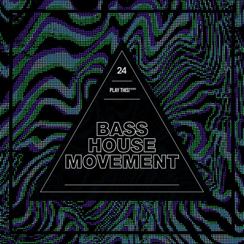 Bass House Movement Vol. 24