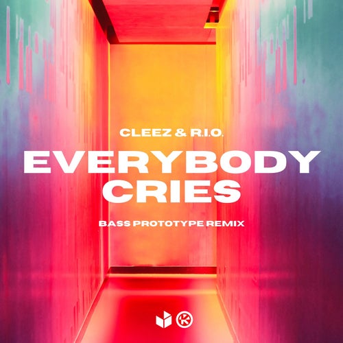 Everybody Cries (Bass Prototype Extended Remix)