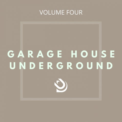 Garage House Underground (Vol. 4)