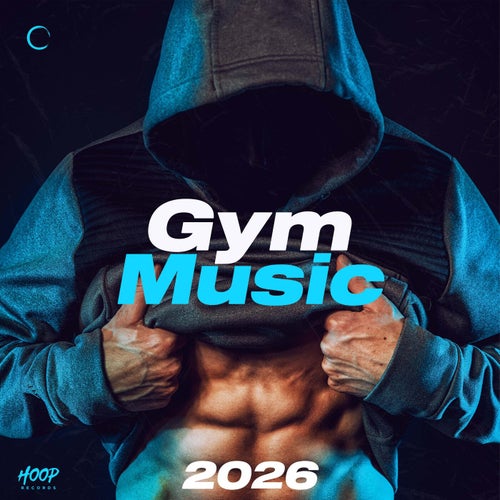 Gym Music 2026: Best Gym Music and Workout Music by Hoop Records