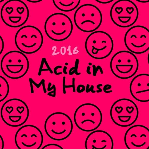 Cover art for Acid in My House 2016