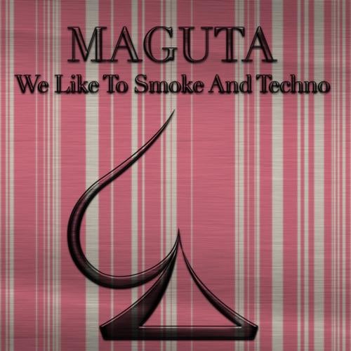 We Like To Smoke And Techno