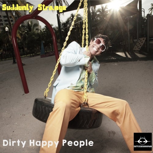 Suddenly Strange's Dirty Happy People Chart