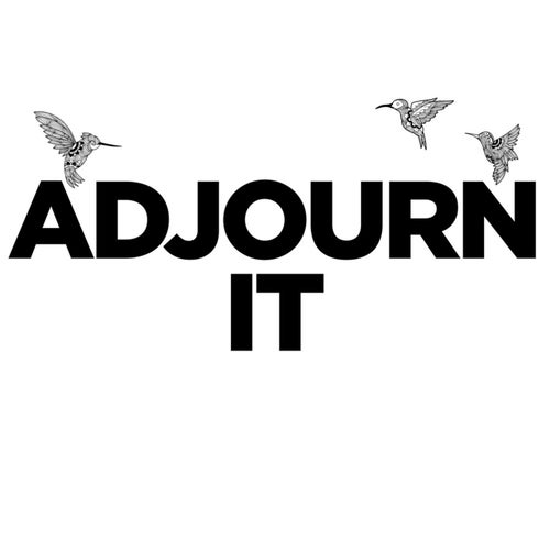 Adjourn It