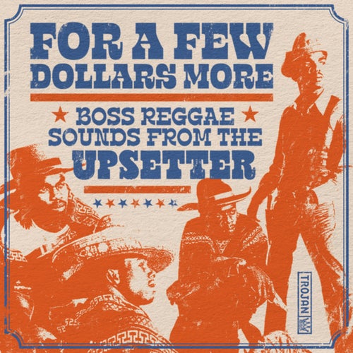 For a Few Dollars More (Boss Reggae Sounds from the Upsetter)