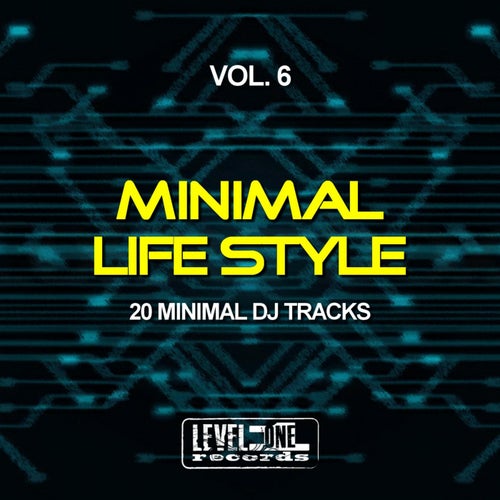 Minimal Life Style, Vol. 6 (20 Minimal DJ Tracks)