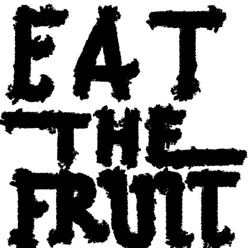 Eat the Fruit