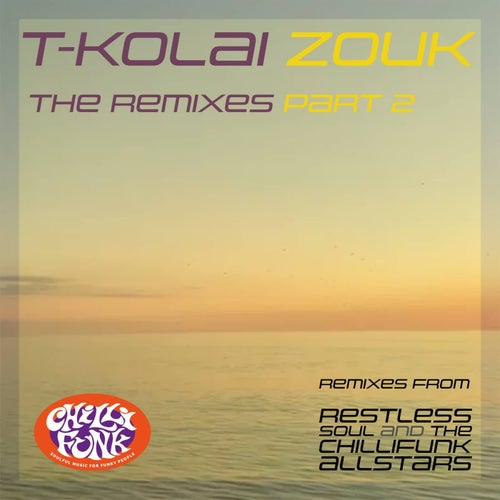 Zouk (The Remixes, Pt. 2)