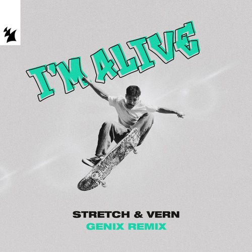 I'm Alive - Genix Remix