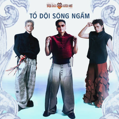 TỔ ĐỘI SÓNG NGẦM (Anh Trai Vượt Ngàn Chông Gai 2026)