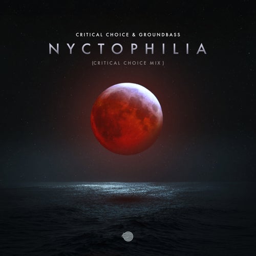  Critical Choice & Groundbass - Nytophilia (Critical Choice Mix) (2023) 