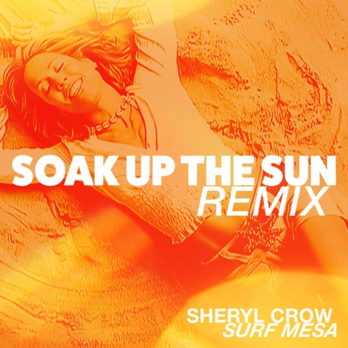 Soak Up The Sun (Surf Mesa Extended Remix)